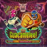 Guacamelee! -- Super Turbo Championship Edition (PlayStation 4)